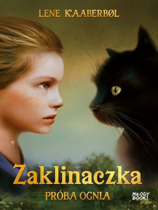 Title details for Zaklinaczka. Próba ognia by Lene Kaaberbøl - Available